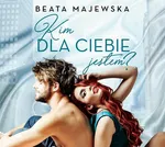 Kim dla ciebie jestem? - Beata Majewska