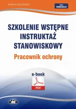 Szkolenie wstępne Instruktaż stanowiskowy Pracownik ochrony - Bogdan Rączkowski