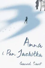 Anna i Pan Jaskółka - Gavriel Savit