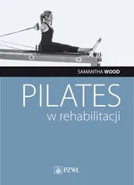 Pilates w rehabilitacji - Samantha Wood