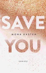 Save you - Mona Kasten