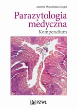 Parazytologia medyczna. Kompendium - Jolanta Morozińska-Gogol