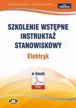 Szkolenie wstępne Instruktaż stanowiskowy Elektryk - Henryk Batarowski