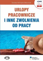 Urlopy pracownicze i inne zwolnienia od pracy (e-book) - Donata Hermann-Marciniak