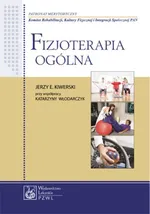 Fizjoterapia ogólna - Jerzy E. Kiwerski