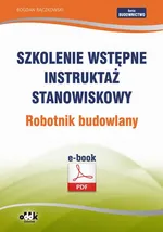 Szkolenie wstępne Instruktaż stanowiskowy Robotnik budowlany - Bogdan Rączkowski
