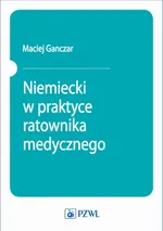 Niemiecki w praktyce ratownika medycznego - Maciej Ganczar