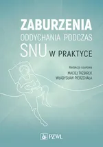 Zaburzenia oddychania podczas snu w praktyce - Maciej Tażbirek
