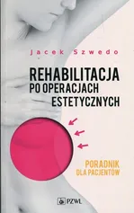 Rehabilitacja po operacjach estetycznych - Jacek Szwedo