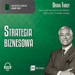 Strategia biznesowa - Brian Tracy