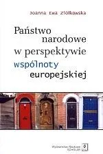 Państwo narodowe w perspektywie wspólnoty europejskiej - Joanna Ewa Ziółkowska
