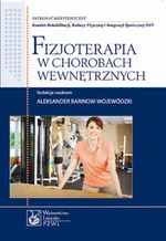 Fizjoterapia w chorobach wewnętrznych - Aleksander Barinow-Wojewódzki