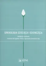 Ginekologia dziecięca i dziewczęca - Agnieszka Białka