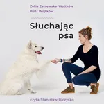 Słuchając psa - Piotr Wojtków