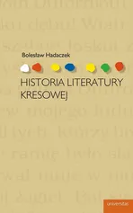 Historia literatury kresowej - Bolesław Hadaczek