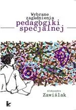 Wybrane zagadnienia z pedagogiki specjalnej - Aleksandra Zawiślak