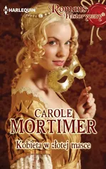 Kobieta w złotej masce - Carole Mortimer