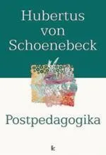 Postpedagogika - Hubertus Schoenebeck