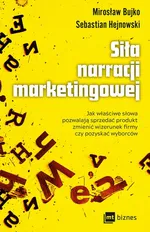 Siła narracji marketingowej - Mirosław M. Bujko