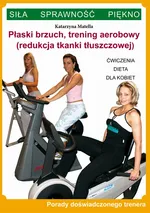 Płaski brzuch, trening aerobowy (redukcja tkanki tłuszczowej) - Katarzyna Matella