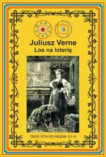 Los na loterię Pierwszy pełny przekład - Juliusz Verne