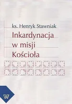 Inkardynacja w misji Kościoła - Henryk Stawniak