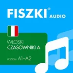 FISZKI audio – włoski – Czasowniki dla początkujących - Patrycja Wojsyk
