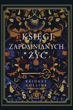 Księgi zapomnianych żyć - Bridget Collins