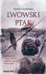Lwowski ptak - Piotr Tymiński