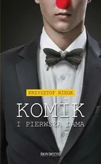Komik i pierwsza dama - Krzysztof Riege