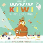 Inpektor Kiwi na tropie dobrych manier - Barbara Supeł
