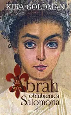 Abrah oblubienica Salomona - Kira Goldman