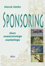 Sponsoring Klucz nowoczesnego marketingu - Marek Datko