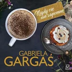 Nigdy cię nie zapomnę - Gabriela Gargaś