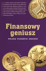 Finansowy geniusz. Polska filozofia sukcesu - Daniel Wilczek
