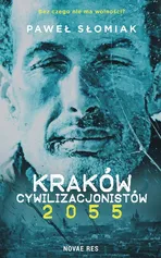 Kraków cywilizacjonistów 2055 - Paweł Słomiak