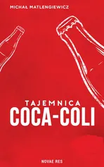 Tajemnica Coca-Coli - Michał Matlengiewicz
