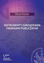 Instrumenty zarządzania finansami publicznymi - Marta Postuła