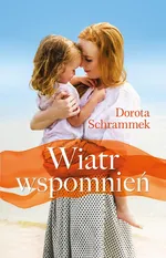 Wiatr wspomnień - Dorota Schrammek