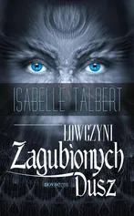 Łowczyni Zagubionych Dusz - Isabelle Talbert
