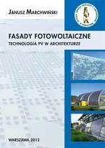 Fasady fotowoltaiczne technologia PV w architekturze - Janusz Marchwiński
