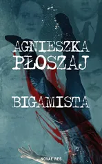 Bigamista - Agnieszka Płoszaj