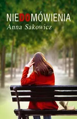 Niedomówienia - Anna Sakowicz