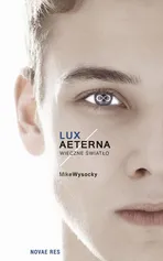 Lux Aeterna. Wieczne światło - Mike Wysocky