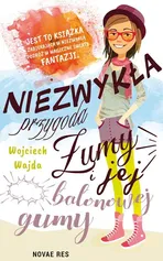 Niezwykła przygoda Żumy i jej balonowej gumy - Wojciech Wajda