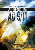 Addendum AD 9/11 - Marcin P. Zachariasz