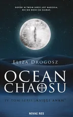 Księgi Ankh. Tom IV Ocean chaosu - Eliza Drogosz