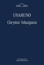 Chrystus Velazqueza - Miguel Unamuno