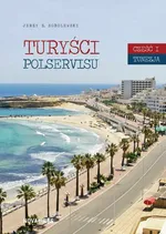 Turyści Polservisu. Część I. Tunezja - Jerzy Z. Sobolewski