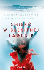 Śmierć w Błękitnej Lagunie - Elżbieta Szudrowicz